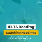 ielts reading matching headings practice crime fighting tools