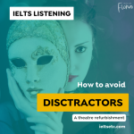 IELTS Listening how to avoid distractors