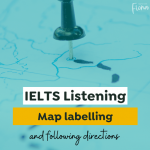 IELTS Listening map labelling and following directions
