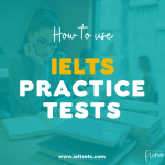 How to use IELTS practice tests