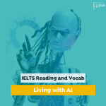 IELTS Reading Living with artificial intelligence