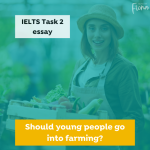 Should young people go into farming? IELTS Writing Task 2