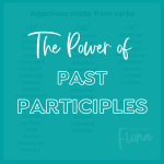 How to use Past Participles
