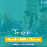 IELTS Reading The Case for Mixed-Ability Classes