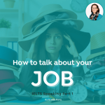 IELTS Speaking topic your job and work (1)